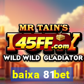 baixa 81bet